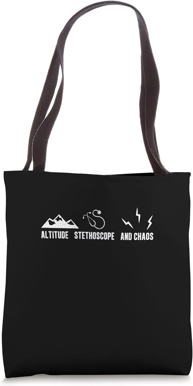 Altitude Stethoscope And Chaos A Flight Medic Air Paramedics Tote Bag