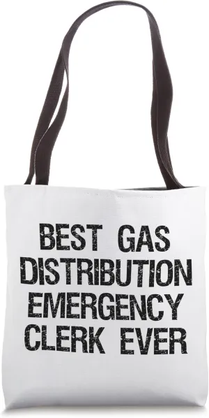 Best Gas Distribution Emergency Clerk Ever Tote Bag