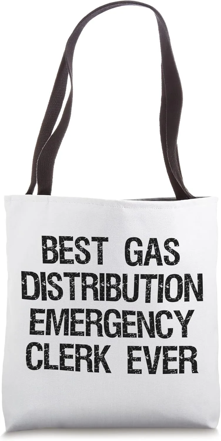 Best Gas Distribution Emergency Clerk Ever Tote Bag