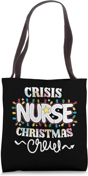 Crisis Nurse Christmas Crew Travel Nursing NP RN Tote Bag