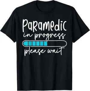 Future Paramedic in Progress Funny Paramedic Student T-Shirt