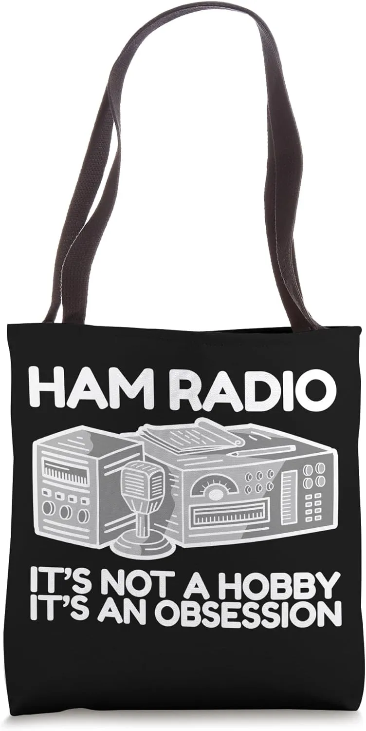 Ham Radio Hobby Obsession Funny Radio Operator Humor Quote Tote Bag