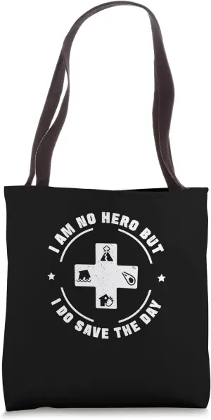 I Am No Hero But I Do Save The Day Cool Emergency Management Tote Bag