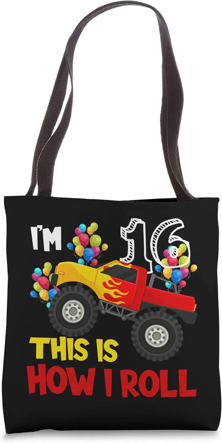 I'm 16th This Is How I Roll Monster Truck 16th Birthday Tote Bag