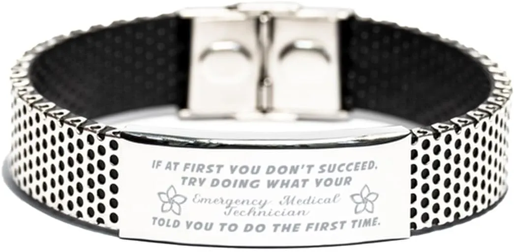 Inspirational Stainless Steel Bracelet, If at first you don't succeed, try doing what your athletic trainer told you to do the first time., Gifts for Emergency Medical Technician Engraved Message