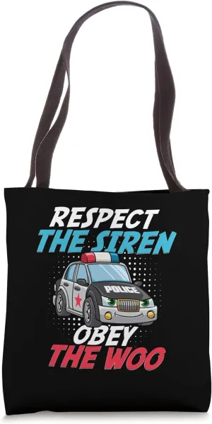 Respect The Siren Obey The Wee Woo Patrol Tote Bag