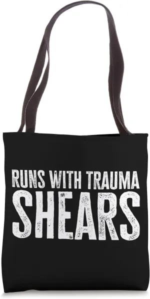 Runs With Trauma Shears Tote Bag
