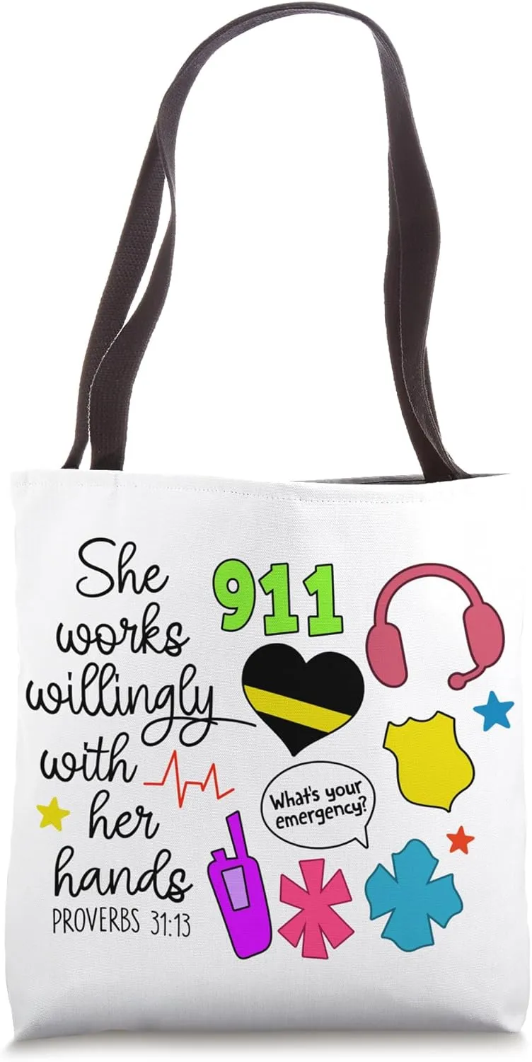 She Works Willingly With Her Hands 911 Dispatcher Operator Tote Bag