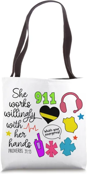 She Works Willingly With Her Hands 911 Dispatcher Operator Tote Bag