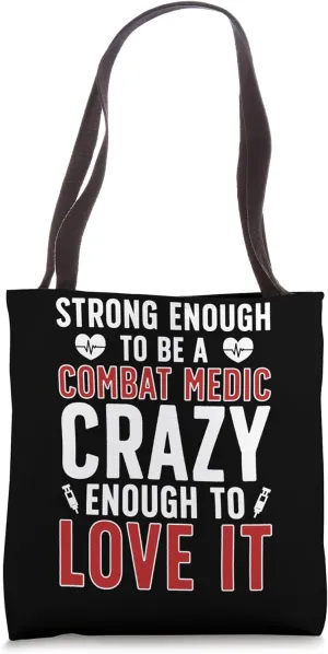 Strong Enough To Be A Combat Medic Best Combat Medics Tote Bag