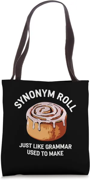 Synonym Roll Funny Grammar Pun English Cinnamon Lover Tote Bag