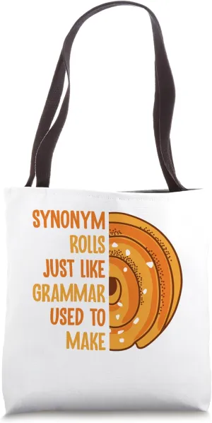 Synonym Rolls Just Like Grammar Used to Make Cinnamon Roll Tote Bag