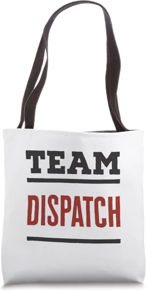Team Dispatch 911 Dispatcher Emergency Dispatch Tote Bag