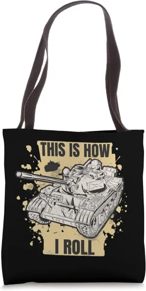This Is How I Roll Military Army Tank Crewman Tanker Tote Bag