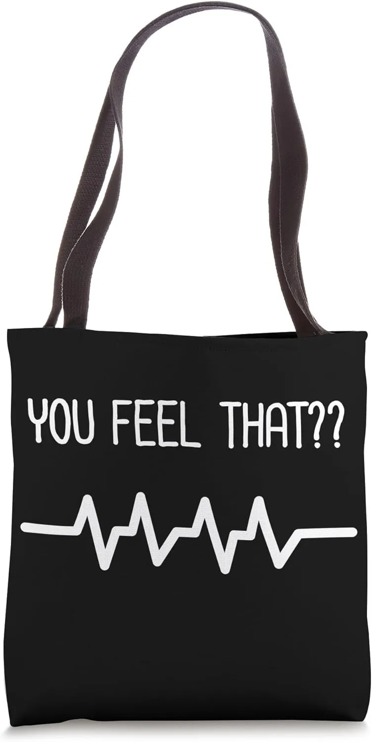 You Feel That Earthquake Announcement Humor Seismologist Tote Bag