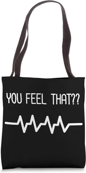 You Feel That Earthquake Announcement Humor Seismologist Tote Bag